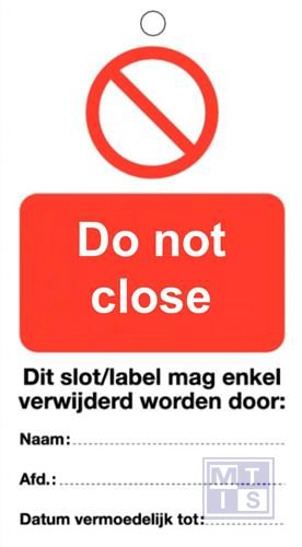 Waarschuwingstag do not close pvc 80x150mm